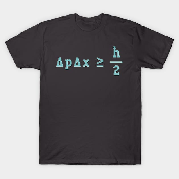 Heisenberg Uncertainty Principle T-Shirt by acrossTPB